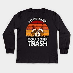 I Can Show You Some Trash Kids Long Sleeve T-Shirt